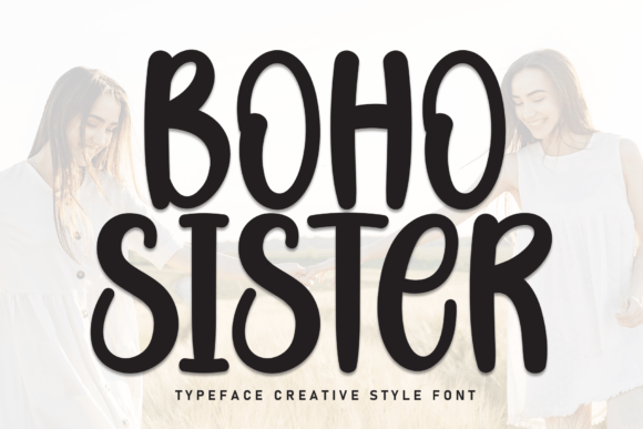 Boho Sister: A Font That Brings Warmth and Character to Your Brand