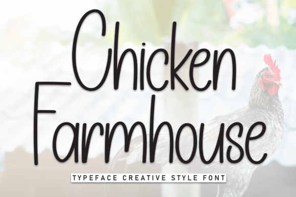 Chicken Farmhouse: A Font That Adds Warmth and Personality to Your Brand